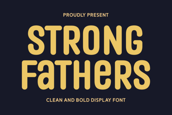 Strong Fathers: A Bold Display Typeface for Modern Editorial Design