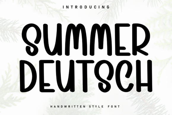 Summer Deutsch: The Relaxed Handwritten Typeface for Bold Branding