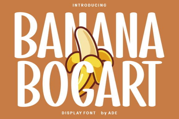 Why Banana Bogart Is the Display Font Your Campaign Needs